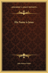 His Name is Jesus