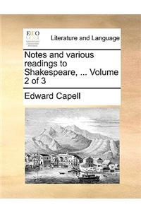 Notes and Various Readings to Shakespeare, ... Volume 2 of 3