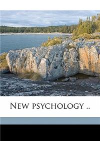 New Psychology ..