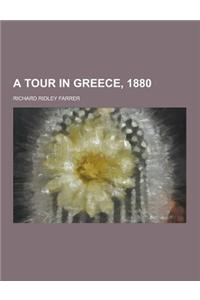 A Tour in Greece, 1880