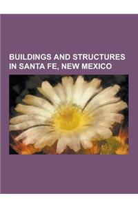 Buildings and Structures in Santa Fe, New Mexico