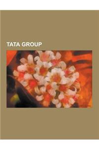 Tata Group: Tata Consultancy Services, Tata Nano Singur Controversy, Tata Sky, Tata Elxsi, Tata Interactive Systems, Titan Industr