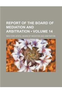 Report of the Board of Mediation and Arbitration (Volume 14)