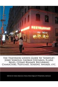 The Television Lover's Guide to Seinfeld