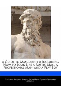 A Guide to Masculinity