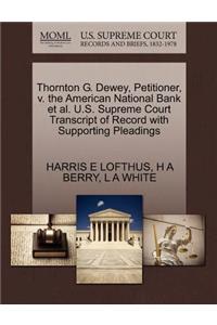 Thornton G. Dewey, Petitioner, V. the American National Bank Et Al. U.S. Supreme Court Transcript of Record with Supporting Pleadings