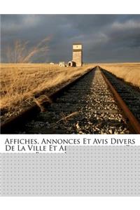 Affiches, Annonces Et Avis Divers de La Ville Et Arrondissement de Bayeux, Volume 2...
