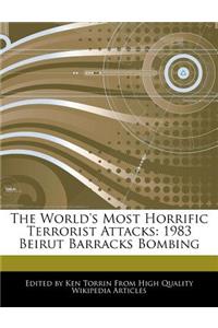 The World's Most Horrific Terrorist Attacks