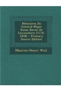 Memoires Du General-Major Russe Baron de Lowenstern (1776-1858)