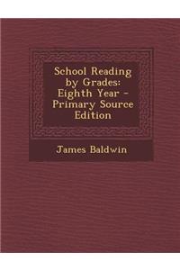 School Reading by Grades: Eighth Year