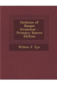 Outlines of Basque Grammar