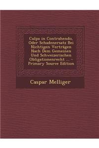 Culpa in Contrahendo, Oder Schadenersatz Bei Nichtigen Vertragen Nach Dem Gemeinen Und Schweizerischen Obligationenrecht ...