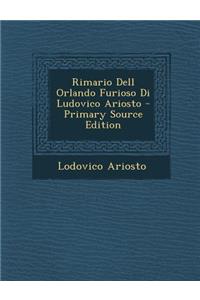 Rimario Dell Orlando Furioso Di Ludovico Ariosto - Primary Source Edition