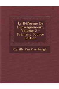 La Reforme de L'Enseignement, Volume 2