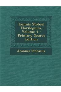 Ioannis Stobaei Florilegium, Volume 4