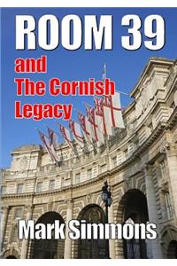 Room 39 & The Cornish Legacy