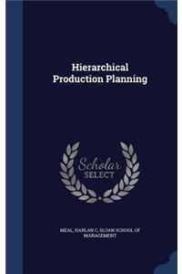 Hierarchical Production Planning