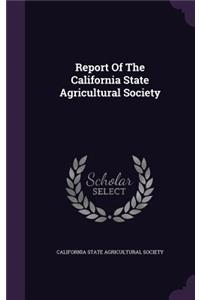 Report of the California State Agricultural Society