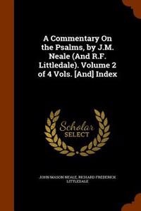 A Commentary on the Psalms, by J.M. Neale (and R.F. Littledale). Volume 2 of 4 Vols. [And] Index