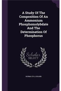 A Study Of The Composition Of An Ammonium Phosphomolybdate And The Determination Of Phosphorus