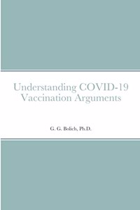 Understanding COVID-19 Vaccination Arguments