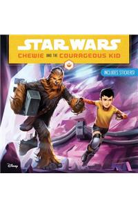 Star Wars Chewie and the Courageous Kid