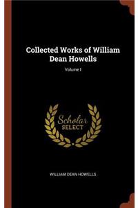 Collected Works of William Dean Howells; Volume I