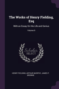 Works of Henry Fielding, Esq