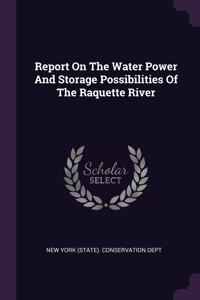 Report On The Water Power And Storage Possibilities Of The Raquette River