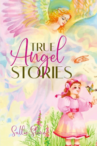 True Angel Stories