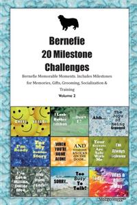 Bernefie 20 Milestone Challenges Bernefie Memorable Moments.Includes Milestones for Memories, Gifts, Grooming, Socialization & Training Volume 2
