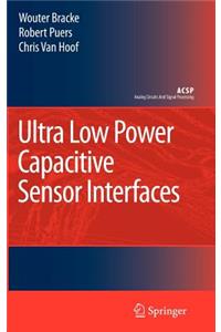 Ultra Low Power Capacitive Sensor Interfaces