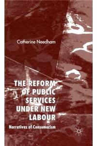 Reform of Public Services Under New Labour