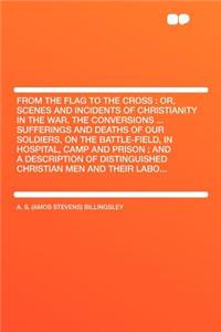 From the Flag to the Cross