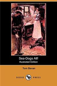 Sea-Dogs All! (Illustrated Edition) (Dodo Press)