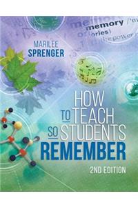 How to Teach So Students Remember, 2nd Edition