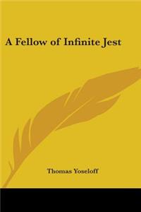 Fellow of Infinite Jest