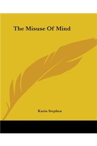 The Misuse of Mind