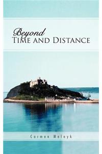 Beyond Time and Distance