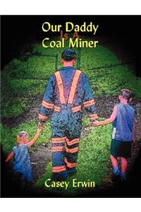 Our Daddy Is A Coal Miner