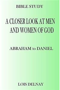 Closer Look At Men And Women Of God