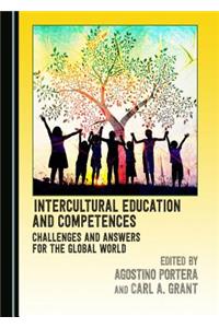 Intercultural Education and Competences: Challenges and Answers for the Global World