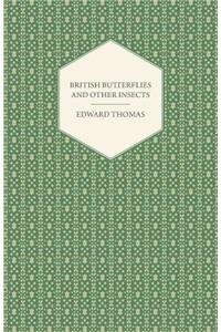 British Butterflies and Other Insects