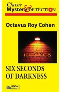 Six Seconds of Darkness