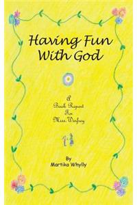 Having Fun with God