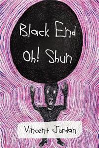 Black End Oh! Shun