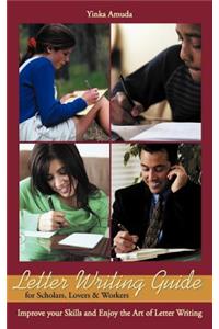 Letter Writing Guide for Scholars, Lovers & Workers