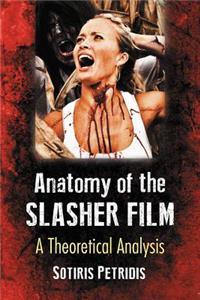The Anatomy of the Slasher Film