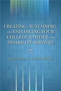Creating, Sustaining, and Enhancing Your College's Office for Disability Services