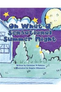 Oh What A Sensational Summer Night